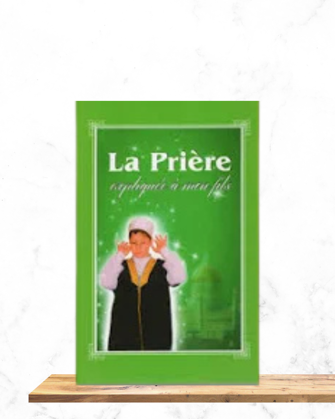 la prière expliquée à mon fils