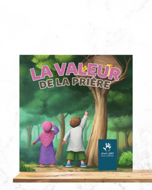 La Valeur de la Prière - Muslim Kids